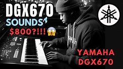 $800 Yamaha DGX 670 Sounds (All Pianos, Eps and More) REVIEW