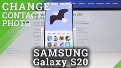 How to Add Photo to Contact in Samsung Galaxy S20? – Personalize Contacts