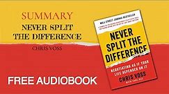 Summary of Never Split the Difference By Chris Voss | Free Audiobook