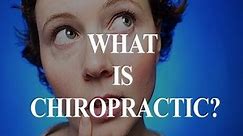 What is Chiropractic? UPDATED