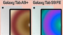 Samsung Galaxy Tab A9+ vs Samsung Galaxy Tab S9 FE