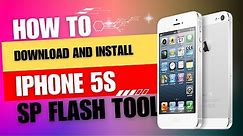 How to Download and intall iPhone 5s with SP Flash Tool