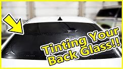 How To Tint Your Back Glass Window 2019