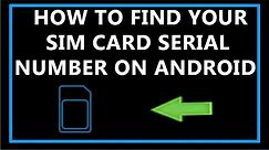 How to Find Your SIM Card Serial Number On Android ?