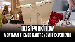 DC’s Park Row: A Batman Themed Gastronomic Experience Set in the Heart of London