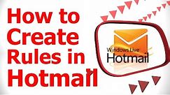 How to Create Rules in Hotmail