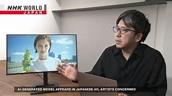 AI-generated model appears in Japanese ad, artists concernedーNHK WORLD-JAPAN NEWS