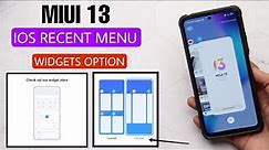 MIUI 13 Ios Recent Menu System Launcher |MIUI 13 OFFICIAL Widget Option Enable ⚡⚡