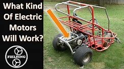 What Electric Motors Can Be Used In A Go Kart or E Bike; Bench Testing and Recommended Sizing #61