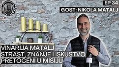 Nikola Matalj - Vinarija Matalj, Strast, znanje i odlučnost pretočeni u misiju - Priče u nama -Ep 34