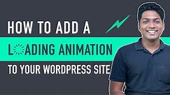 How to Add a Loading Animation to Your WordPress Website | In Just 60 Seconds