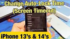 iPhone 13's & 14's: How to Change Screen Timeout Time (Auto-Lock) Before iPhone Sleeps/Locks