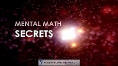 12 - Mental Math Secrets! - Rapidly square any 2-Digit Number!