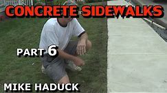 CONCRETE SIDEWALKS (part 6) Mike Haduck