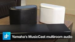Yamaha's MusicCast multiroom audio - Hands on review