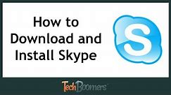 How to Download & Install Skype