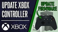 How to Update Xbox Controller Firmware on Xbox Series X, S & One