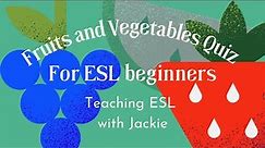 10 Fruit and Vegetable ESL Game | TEFL Activities, Worksheets & Lesson Plans for kids or beginners
