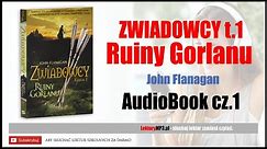 ZWIADOWCY t.1 - RUINY GORLANU Audiobook MP3 🎧 cz.1 | - John Flanagan (Pobierz całość).