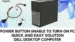 Fix Power Button Issues in Dell Desktop Computers All Models