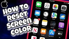 How To Reset Display Colors of iPhone | Reset iPhone Screen Color