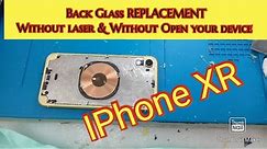 IPhone XR Back Glass REPLACEMENT without laser