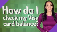 How do I check my Visa card balance?
