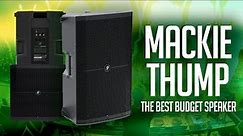 Mackie Thump 215XT (Product Spotlight): The Best BUDGET SPEAKER for DJs | Thump 218s Sub (Review)