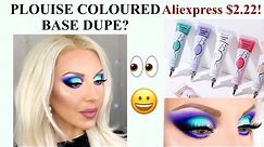 BEST ALIEXPRESS MAKEUP DUPES, PLOUISE COLOURED BASE DUPE REVIEW
