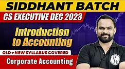 Introduction to Accounting | Corporate Accounting | CS Executive Dec 2023
