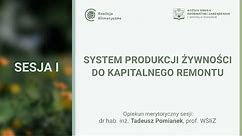 System produkcji żywności do kapitalnego remontu - dr hab. inż. Tadeusz Pomianek, prof. WSIiZ