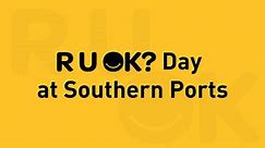 R U OK? Day at Southern Ports