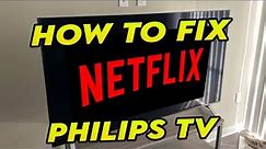 How to Fix Netflix Not Working on Philips Smart TV