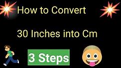 30 Inches to Cm||How to Convert 30 Inches into Cm