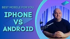 iPhone vs Android -Which is BETTER for YOU?