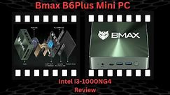 LIVE - BMAX B6 Plus Mini PC i3-1000NG4 12GB LPDDR4 RAM/512GB NVMe SSD WiFi5/BT4.2 4K UHD $136.99!