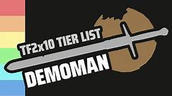 The Ultimate TF2x10 Demoman Tier List