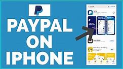 How to Use PayPal on iPhone 2022?