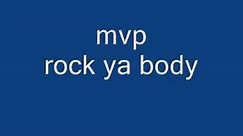 MVP - Rock Ya Body