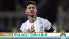 Get a first look at new Lionel Messi documentary on Apple TV+