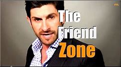 The Friend Zone: Why You Are There and How To Get Out Of It!