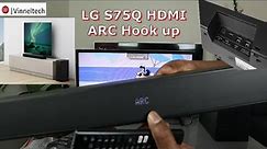 How To Connect LG S75Q Soundbar to LG TV / ALL TV With HDMI ARC Cable