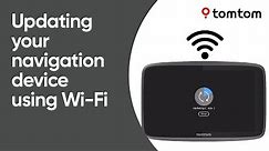 Updating your navigation device using Wi-Fi®