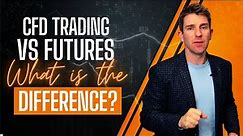 CFDs vs Futures: What Are the Differences And Which is Best? ✅