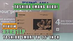 Review TOSHIBA 32" INCH SMART TV 32V31LP