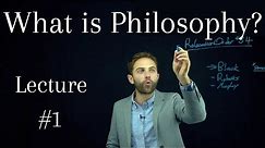 What is Philosophy? - First Lecture of the Semester