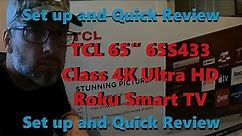 TCL 65" - 65S433 Class 4K Ultra HD Roku Smart TV Review and Set Up