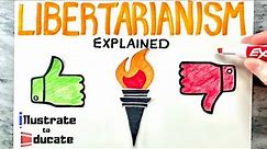 What is Libertarianism? What are the pros and cons of Libertarianism? | Libertarianism Explained