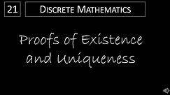 Discrete Math - 1.8.2 Proofs of Existence And Uniqueness