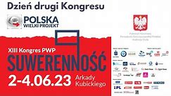 XIII Kongres Polska Wielki Projekt - Dzień 2 [POL]